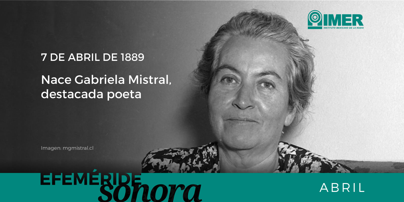 7Abril_NaceGabrielaMistral_efemerides