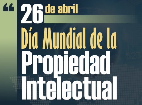 26-de-abril-–-Día-mundial-de-la-Propiedad-Intelectual-DíasInternacionales