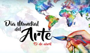 15 de abril- Día Mundial del Arte