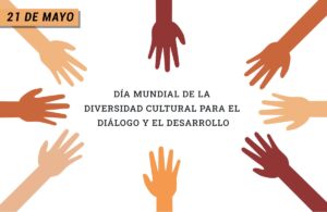 21-de-mayo-día-mundial-diversidad-cultural-para-le-diálogo-y-el-desarrollo