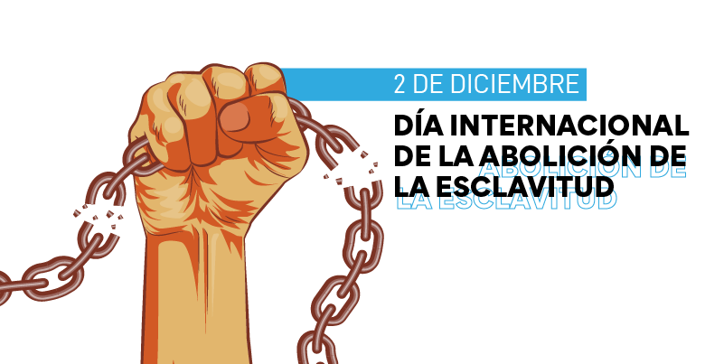 DIA-INTERNACIONAL-DE-LA-ABOLICION-DE-LA-ESCLAVITUD