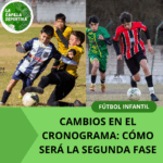 CAMBIOS EN EL CRONOGRAMA: CÓMO SERÁ LA SEGUNDA FASE DEL FÚTBOL INFANTIL