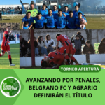 AVANZANDO POR PENALES, BELGRANO FC Y AGRARIO DEFINIRÁN EL TÍTULO