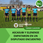 ASCASUBI Y ELENENSE EMPATARON EN UN DISPUTADO ENCUENTRO