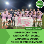 INDEPENDIENTE (H) Y ATLÉTICO RÍO TERCERO, GANADORES EN UNA NOCHE DE VARIOS EMPATES