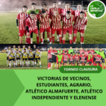 VICTORIAS DE VECINOS, ESTUDIANTES, AGRARIO, ATLÉTICO ALMAFUERTE, ATLÉTICO INDEPENDIENTE Y ELENENSE